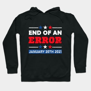 End of an error 2021 Hoodie